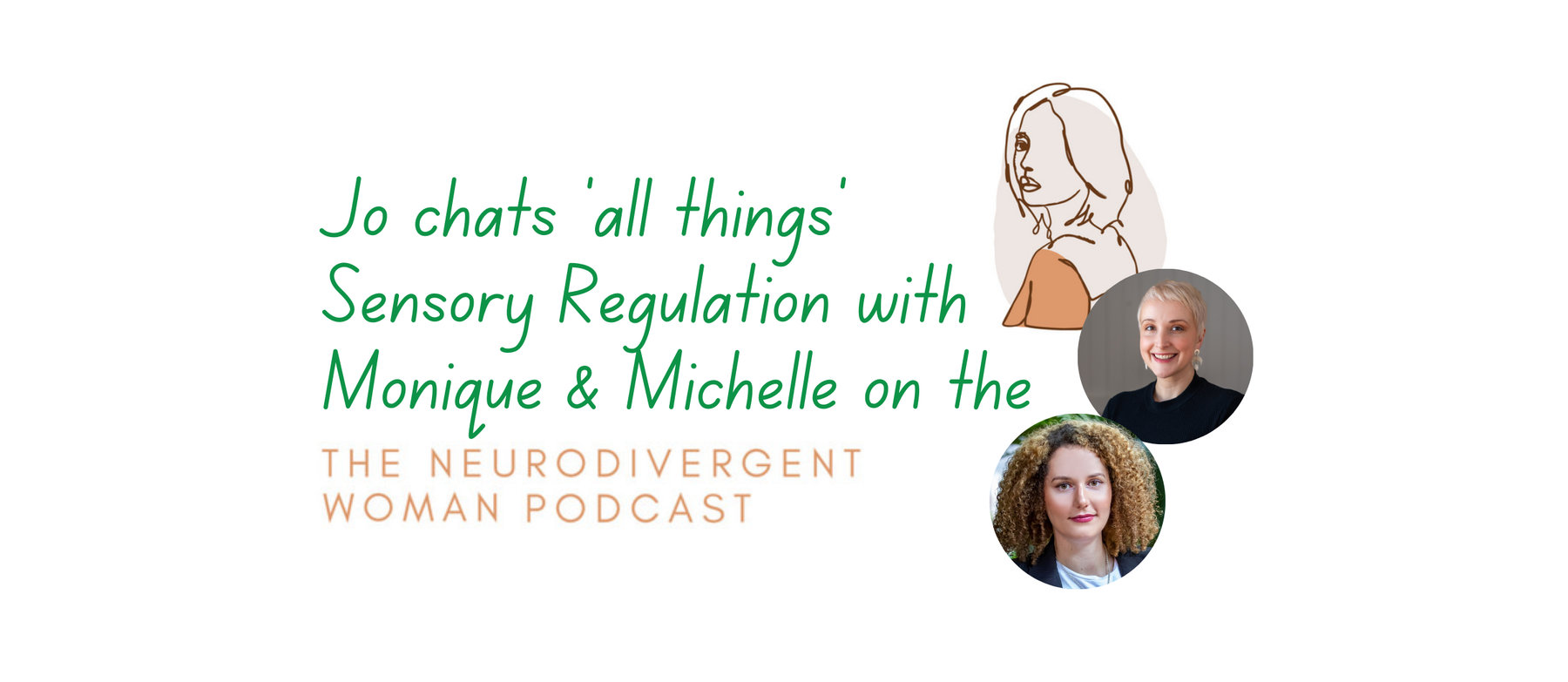 Jo chats ‘all things’ Sensory Regulation with Monique & Michelle on the The Neurodivergent Woman Podcast