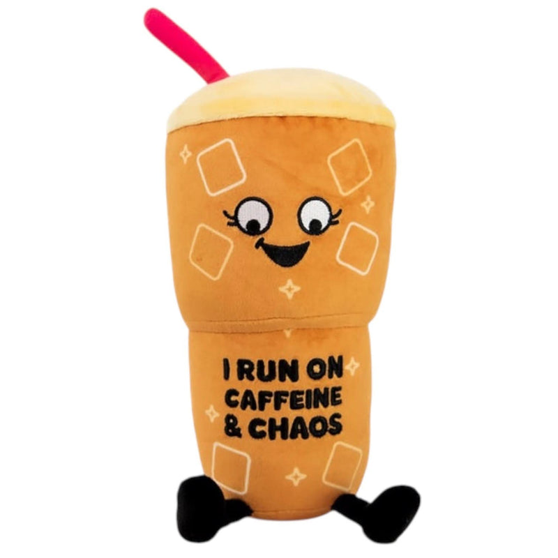 "I Run On Caffeine & Chaos" Plush