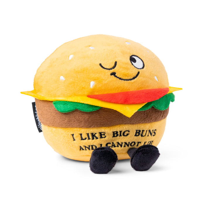 "I Like Big Buns I Cannot Lie" Plush Hamburger