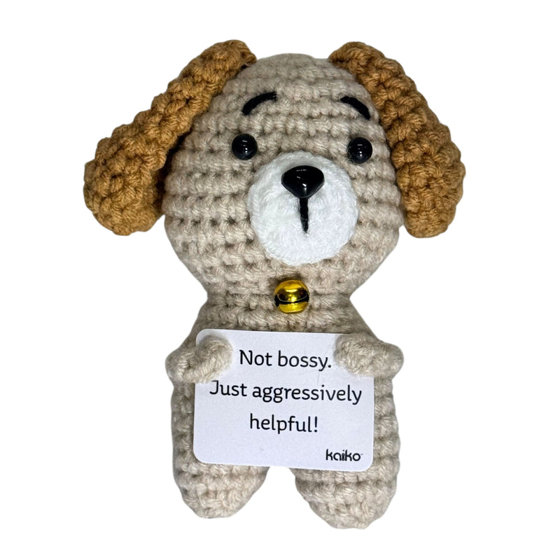 Dog crochet critter with aggressively helpful message