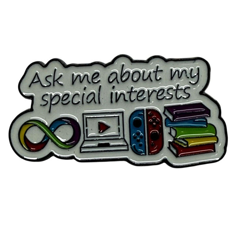 Ask Me About My Special Interests - Metal Pin Badge