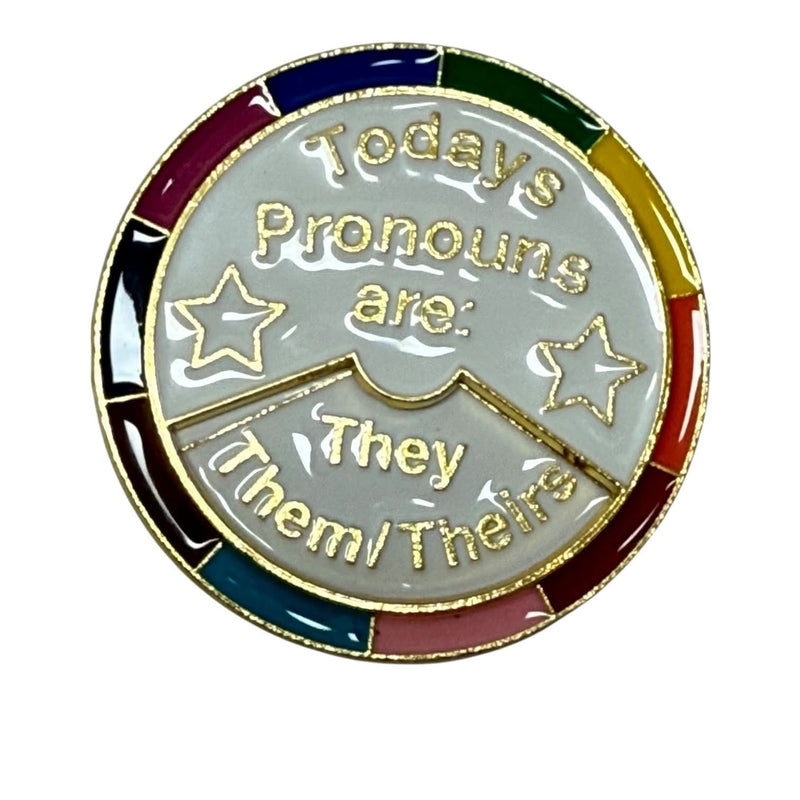 Today's Pronouns are... Rotating Metal XL Pin Badge